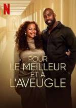 Watch Pour le meilleur et à l\'aveugle 9Movies