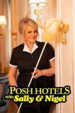 Watch Posh Hotels with Sally & Nigel 9Movies