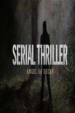 Watch Serial Thriller: Angel of Decay 9Movies