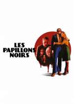 Watch Les Papillons Noirs 9Movies