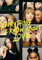 Watch Everything I Know About Love 9Movies