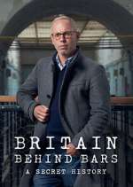 Watch Britain Behind Bars: A Secret History 9Movies
