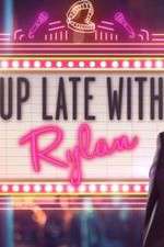 Watch Up Late with Rylan 9Movies