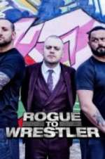 Watch Rogue to Wrestler 9Movies