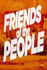 Watch Friends of the People 9Movies